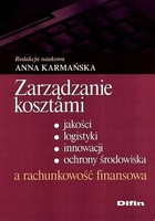 Zarządzanie kosztami jakości logistyki innowacji ochrony środowiska a rachunkowość finansowa