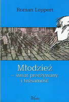 Młodzież świat przeżywany i tożsamość