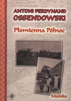 Płomienna północ, Antoni Ferdynand Ossendowski