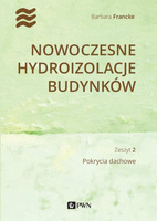 Nowoczesne hydroizolacje budynków cz.2 pokrycia...