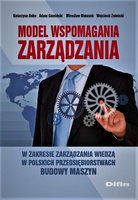 Model wspomagania zarządzania w zakresie zarządzania wiedzą w polskich przedsiębiorstwach budowy maszyn