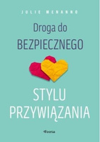 Droga do bezpiecznego stylu przywiązania