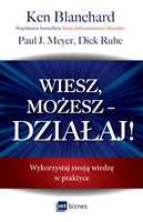 Wiesz, możesz, działaj. Wykorzystaj swoją wiedzę w praktyce