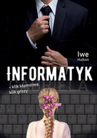 Informatyk klik kłamstwa, klik grozy