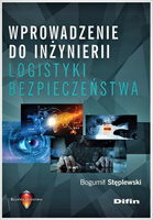 Wprowadzenie do inżynierii logistyki bezpieczeństwa