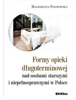 Formy opieki długoterminowej nad osobami starszymi i niepełnosprawnymi w Polsce