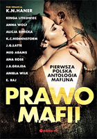 Prawo mafii. Pierwsza polska antologia mafijna