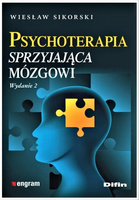 Psychoterapia sprzyjająca mózgowi. Wydanie 2