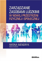 Zarządzanie zasobami ludzkimi w nowej przestrzeni fizycznej i społecznej