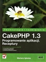 CakePHP 1.3. Programowanie aplikacji. Receptury