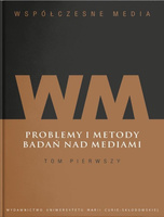 Współczesne media T.1 Problemy i metody badań...