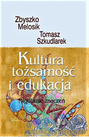 Kultura, tożsamość i edukacja. Migotanie znaczeń + CD