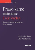 Prawo karne materialne część ogólna. Kazusy i zadania problemowe, orzecznictwo