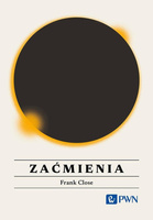 Zaćmienia. Wszystko, co warto wiedzieć