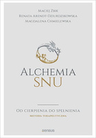 Alchemia snu od cierpienia do spełnienia metoda terapeutyczna