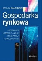 Gospodarka rynkowa. Podstawowe kategorie analizy i mechanizmy funkcjonowania