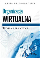 Organizacja wirtualna. Teoria i praktyka