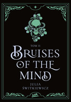 Bruises of the Mind. Tom II