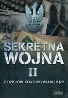 Sekretna wojna 2 z dziejów kontrwywiadu II RP