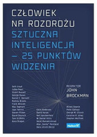 Człowiek na rozdrożu. Sztuczna inteligencja 25 punktów widzenia