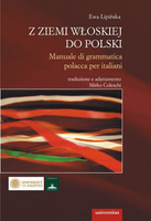 "Z ziemi włoskiej do Polski". Manuale di grammatica polacca per italiani
