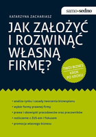 Jak założyć i rozwinąć własną firmę?