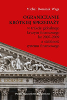 Ograniczanie krótkiej sprzedaży w trakcie globalnego kryzysu finansowego lat 2007–2009 a stabilność systemu finansowego