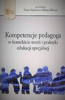 Kompetencje pedagoga w kontekście teorii i praktyki edukacji specjalnej