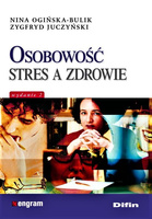 Osobowość stres a zdrowie. Wydanie 2 uzupełnione