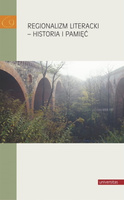 Regionalizm literacki – historia i pamięć