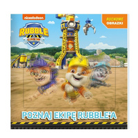 Rubble and crew. Ruchome obrazki. Poznajcie ekipę