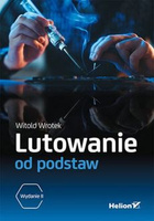 Lutowanie od podstaw. Wydanie III