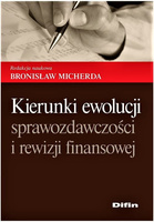 Kierunki ewolucji sprawozdawczości i rewizji finansowej