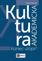 Kultura akademicka - koniec utopii?
