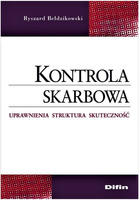 Kontrola skarbowa. Uprawnienia, struktura, skuteczność