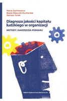 Diagnoza jakości kapitału ludzkiego w organizacji. Metody i narzędzia pomiaru