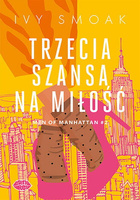 Trzecia szansa na miłość. Men of Manhattan #2