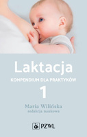 Laktacja Kompendium dla praktyków T.1