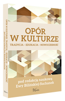 Opór w kulturze Tradycja  Edukacja Nowoczesność