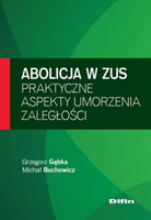 Abolicja w ZUS. Praktyczne aspekty umorzenia zaległości