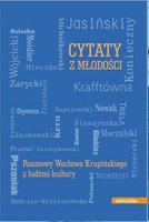 Cytaty z młodości. Rozmowy Wacława Krupińskiego...