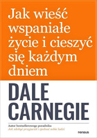 Jak wieść wspaniałe życie i cieszyć się każdym dniem