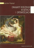 Dramaty rodzinne w mitach i opowieściach