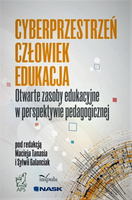 Cyberprzestrzeń - Człowiek - Edukacja. Tom 5. Otwarte zasoby edukacyjne w perspektywie pedagogicznej
