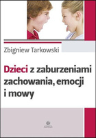 Dzieci z zaburzeniami zachowania, emocji i mowy