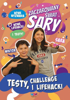 Zaczarowany Świat Sary. Testy, challenge i lifehac