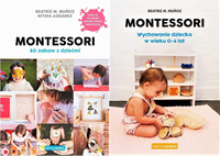 Montessori. 80 zabaw z dziećmi + Montessori. Wychowanie dziecka w wieku 0-6 lat