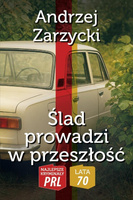 Najlepsze kryminały PRL.Ślad prowadzi w przeszłość