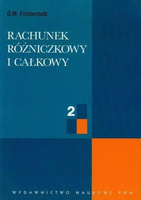Rachunek rózniczkowy i całkowy T.2