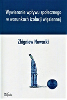 Wywieranie wpływu społecznego w warunkach izolacji więziennej